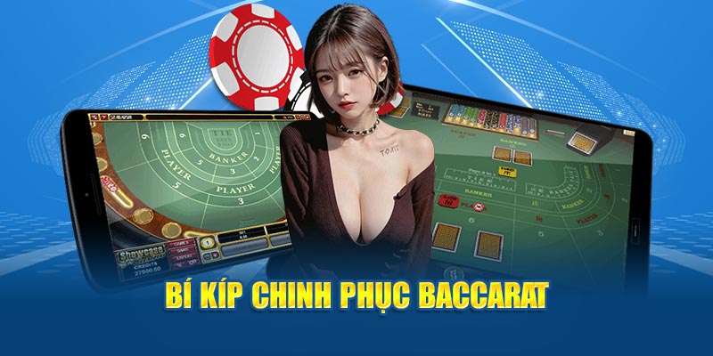 Bí kíp chinh phục baccarat