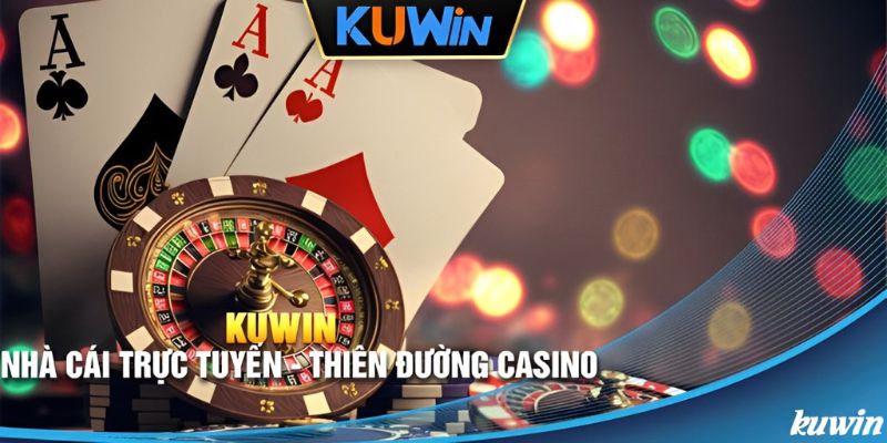 Tìm hiểu vài nét về chuyên mục casino tại nhà cái kuwin