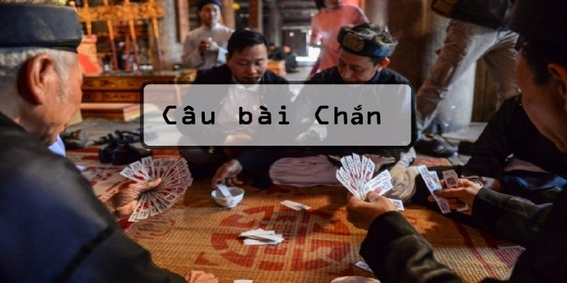 Học mẹo hay đánh Chắn bất bại từ cao thủ