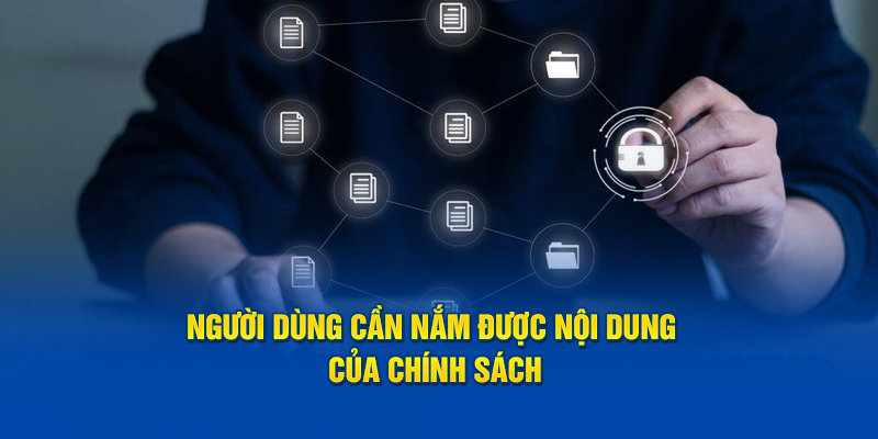 Người dùng cần nắm rõ nội dung của chính sách bảo mật kuwin