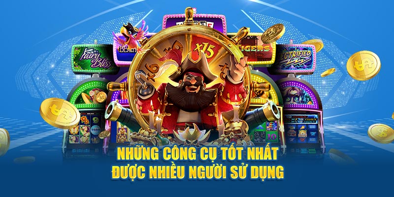 Những công cụ tốt nhất được nhiều người sử dụng