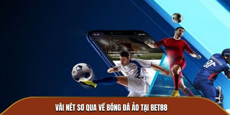 Vài nét sơ qua về bóng đá ảo